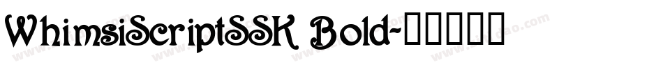 WhimsiScriptSSK Bold字体转换